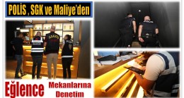 Polis, SGK ve Maliye Denetmenlerinden Denetim ; 3 Milyon 630 Bin Lira Ceza Kesildi