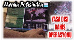 Mersin Polisinden Yasa Dışı Bahis Operasyonu