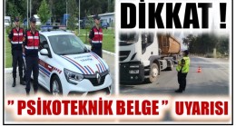 DİKKAT ! JANDARMADAN ” PSİKOTEKNİK BELGE ” UYARISI