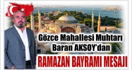 GÖZCE MUHTARI AKSOY’dan RAMAZAN BAYRAMI Mesajı