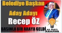 “Anamur’a da Bir Recep Lazım” dedi ; Aday Adayı Oldu