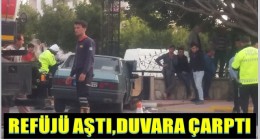 ORTA REFÜJÜ AŞTI;DUVARA ÇARPTI ; 2 YARALI