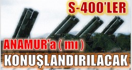 S-400’ler ANAMUR’a ( mı) KONUŞLANDIRILIYOR