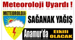 Anamur’da Sağanak Yağmur Etkili Olacak