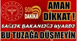 SAĞLIK BAKANLIĞINDAN KAMUOYUNA ÖNEMLİ DUYURU