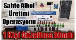 Evde Sahte Alkol Üretimi ; 1 Kişi Gözaltına Alındı