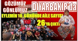 GÖZÜMÜZ,GÖNLÜMÜZ DİYARBAKIR’DA : GÖZÜ YAŞLI ANNE SAYISI 26’YA YÜKSELDİ