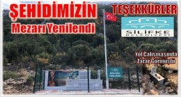 YOL ÇALIŞMASINDA ZARAR GÖRMÜŞTÜ; ŞEHİDİMİZİN MEZARI YENİLENDİ