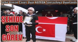 GÜLNAR’DA ŞEHİDE SON GÖREV