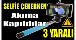 Selfie Çekerken Akıma Kapıldılar ; 3 Yaralı