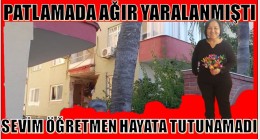 Ağır Yaralanan Öğretmen Hayata Tutunamadı