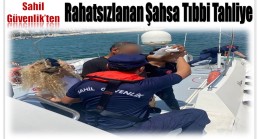 Balıkçı Teknesinde Rahatsızlan Şahsın Tahliyesini Sahil Güvenlik Gerçekleştirdi