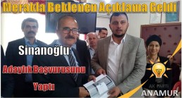 Sinanoğlu Merakla Beklenen Aday Adaylığı Açıklamasını Yaptı