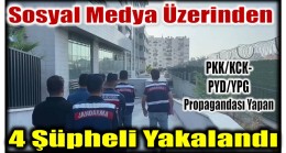 Sosyal Medya Üzerinden Terör Örgütü Propagandası Yapan 4 Şüpheli Yakalandı