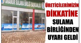 SULAMA BİRLİĞİ UYARDI ! ” SULAMA SUYUNDA KISTLAMAYA GİDİLECEK “