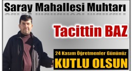 Saray Mahallesi Muhtarı BAZ’dan Öğretmenler Günü Mesajı