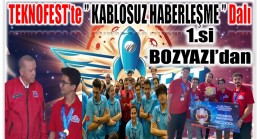 TEKNOFEST’te ” Kablosuz Haberleşme “ Dalında 1. Bozyazı’dan