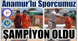 Anamur’lu Sporcumuz Turnuvada Şampiyon Oldu
