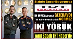 İKİ YÖRÜK HEMŞERİMİZ YARIN TRT HABER EKRANLARINDA OLACAK