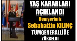 Hemşerimiz KILINÇ Tümgeneralliğe Yükseldi