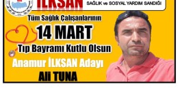 Anamur İLKSAN Adayı TUNA’dan ” 14 MART TIP BAYRAMI ” Mesajı