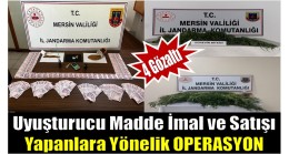 Mersin’de 4 İlçede Uyuşturucu İmal ve Ticareti Yapanlara Operasyon