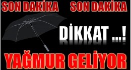 DİKKAT ! YAĞMURLU BİR HAFTA GELİYOR