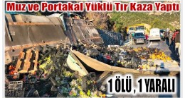 Yakacık’ta Kaza ; 1 Ölü 1 Yaralı