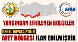 Yangından Etkilenen Bölgeler “Genel Hayata Etkili Afet Bölgesi” ilan edildi.