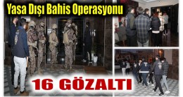 MERSİN POLİSİNDEN YASA DIŞI BAHİS OPERASYONU
