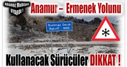 Muhtar GÜCÜK Uyardı ! Anamur – Ermenek Yolunu Kullanacaklar Dikkat !