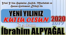 YENİ YIL MESAJI ; İş Adamı İbrahim ALPYAĞAL