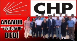 CHP,Anamur’da ” YEŞİLÇAYIR” dedi