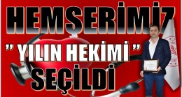 HEMŞERİMİZ BALLI ” YILIN HEKİMİ ” SEÇİLDİ