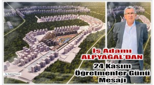 İş Adamı ALPYAĞAL’dan Öğretmenler Günü Mesajı