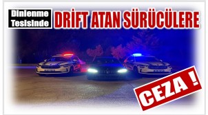 Drift Atan Sürücülere Pahalıya Patladı