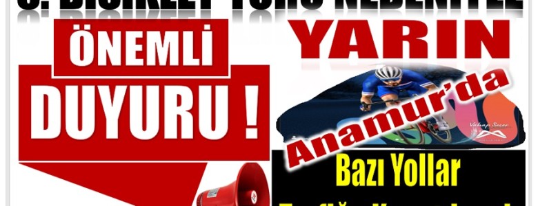 Anamur Dikkat ! Bisiklet Yarışı Nedeniyle Bazı Yollar Kapanacak