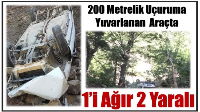 200 Metrelik Uçuruma Yuvarlanan Otomobilde,İki Kişi Yaralandı.