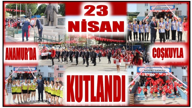 Anamur’da 23 Nisan  Coşku ile Kutlandı