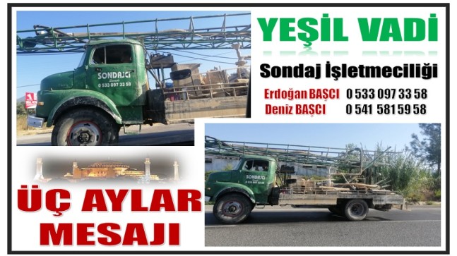 YEŞİL VADİ Sondaj İşletmesinden Üç Aylar Mesajı