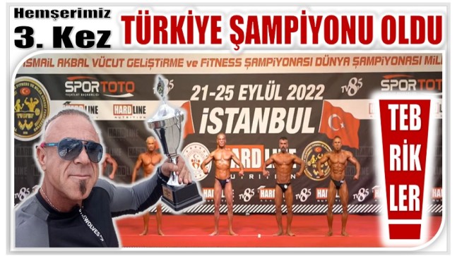 Hemşerimiz AYSAN ; ÜST ÜSTE 3. KEZ TÜRKİYE ŞAMPİYONU OLDU