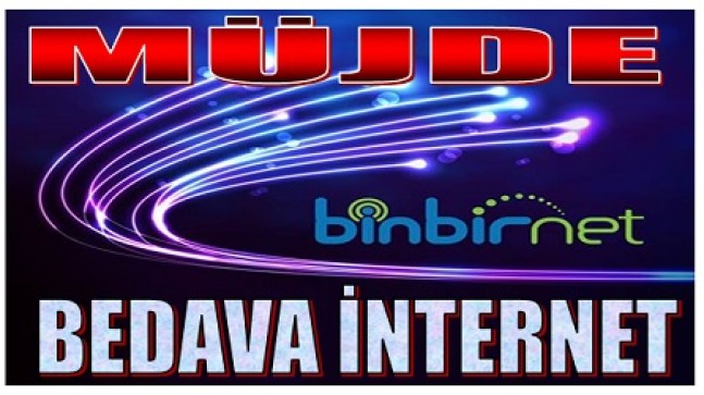 BİNBİRNET’TEN BEDAVA İNTERNET