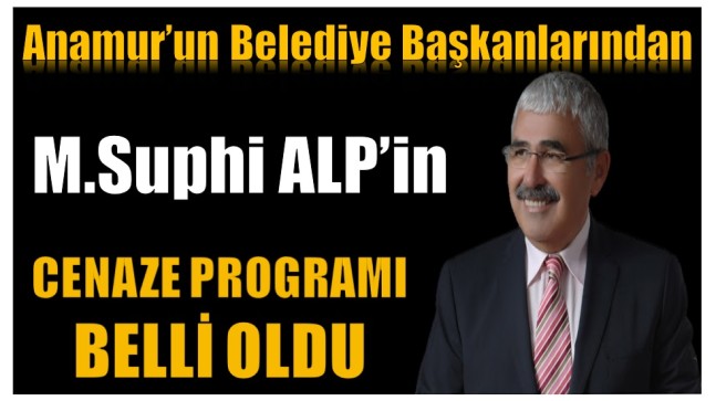 Başkan ALP’in Cenaze Programı Belli Oldu