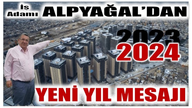 İş Adamı ALPYAĞAL’dan Yeni Yıl Mesajı