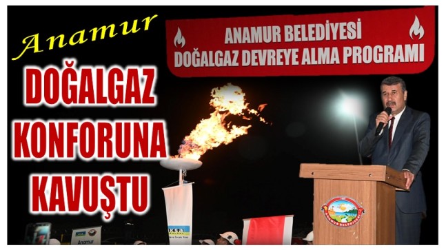 ANAMUR DOĞALGAZA KAVUŞTU