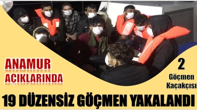 Anamur Açıklarında,19 Düzensiz Göçmen ve 2 Göçmen Kaçakçısı Yakalandı