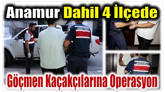 Anamur Dahil 4 İlçede Göçmen Kaçakçısı Operasyonu ; 7 Gözaltı