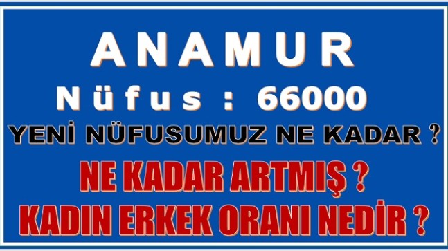 Anamur’un Yeni Nüfusu Kaç Oldu ? Ne Kadar Arttı ?