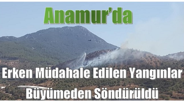 Erken Müdahale Anamur’da Orman Yangınını Önledi