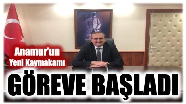 Anamur’un Yeni Kaymakamı Göreve Başladı